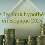 Comparer les taux des crédits hypothécaires proposés en 2024 en Belgique