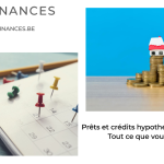 Prêts et crédits hypothécaires à Bruxelles : Tout ce que vous devez savoir